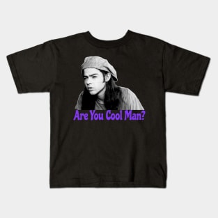 Are You Cool Man Dazed and Confused Cult Movie Quote Kids T-Shirt